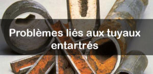 Problàmes tuyaux entartres