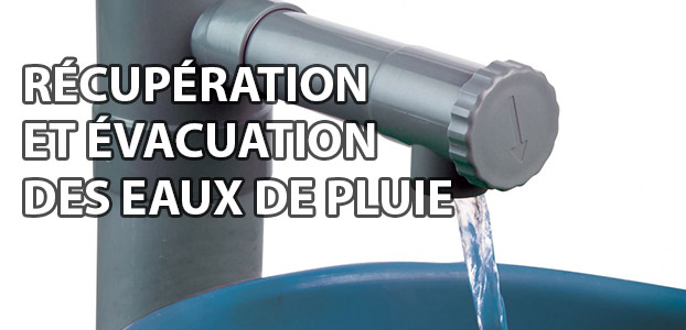 Récupération et évacuation des eaux de pluie