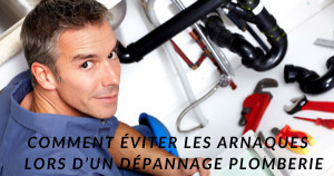 Eviter les arnaques lors d'un dépannage plomberie
