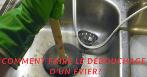 Comment faire le débouchage d'évier