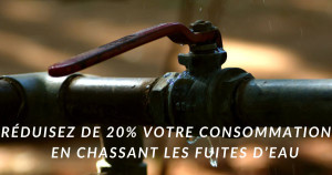 Chasser les fuites d'eau et réduire la consommation en eau de 20%