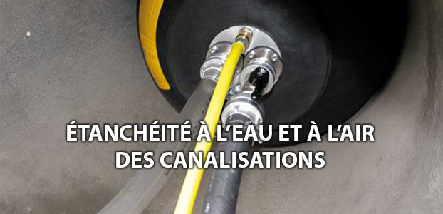 Etanchéité à l&rsquo;eau et à l&rsquo;air des canalisations