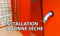 Installation colonne sèche