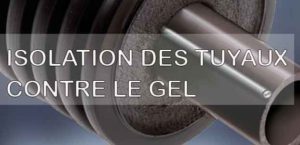 Isolation des tuayux contre le gel