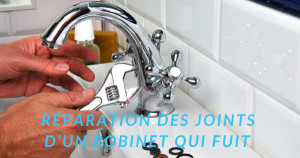 Réparation des joints d'un robinet qui fuit Réparation des joints d'un robinet qui fuit