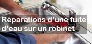Réparation de fuite d'eau sur robinet