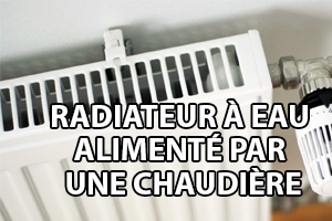 un radiateur à eau alimenté par une chaudière